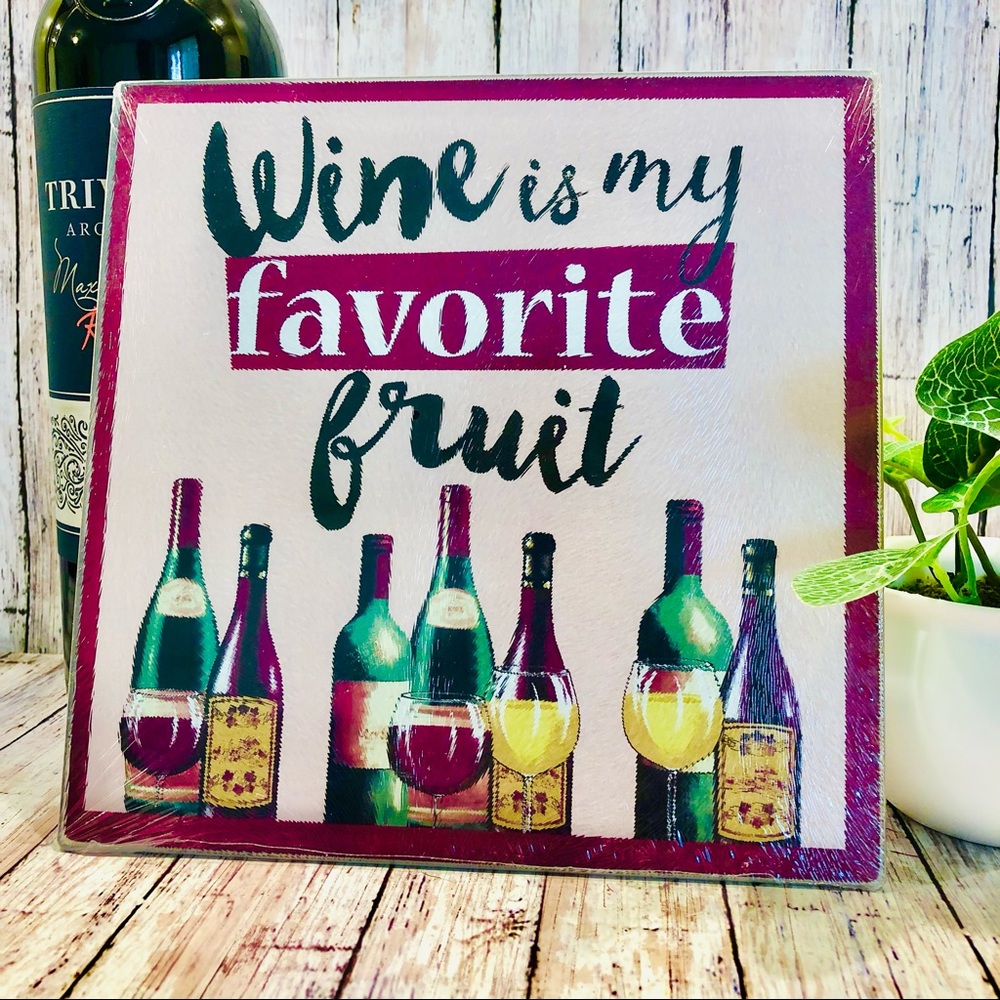 “Wine is my Favorite Fruit” Glass Cutting Board